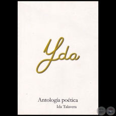 YDA  Antología poética - Autora: IDA TALAVERA - Año 2013